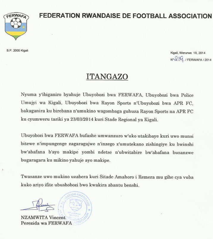 Iri ni itangazo FERWAFA yasohoye isobanura impamvu umukino uzasubikwa, kuko ngo inzego z'umutekano zitazabasha gucunga umutekano w'abazawitabira.