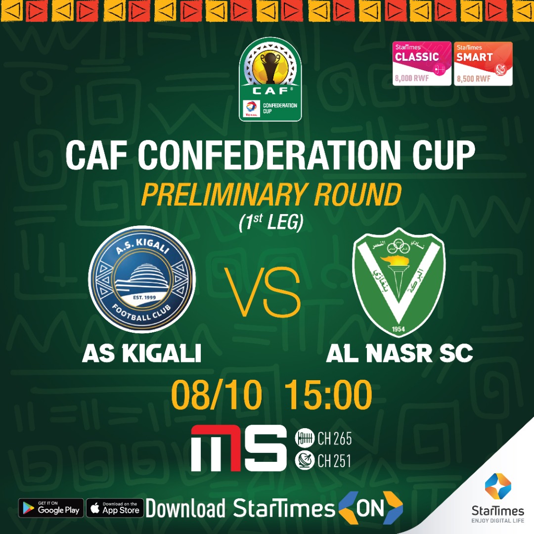 Umukino wa AS Kigali na Al Nasr, na wo mwawukurikira kuri StarTimes