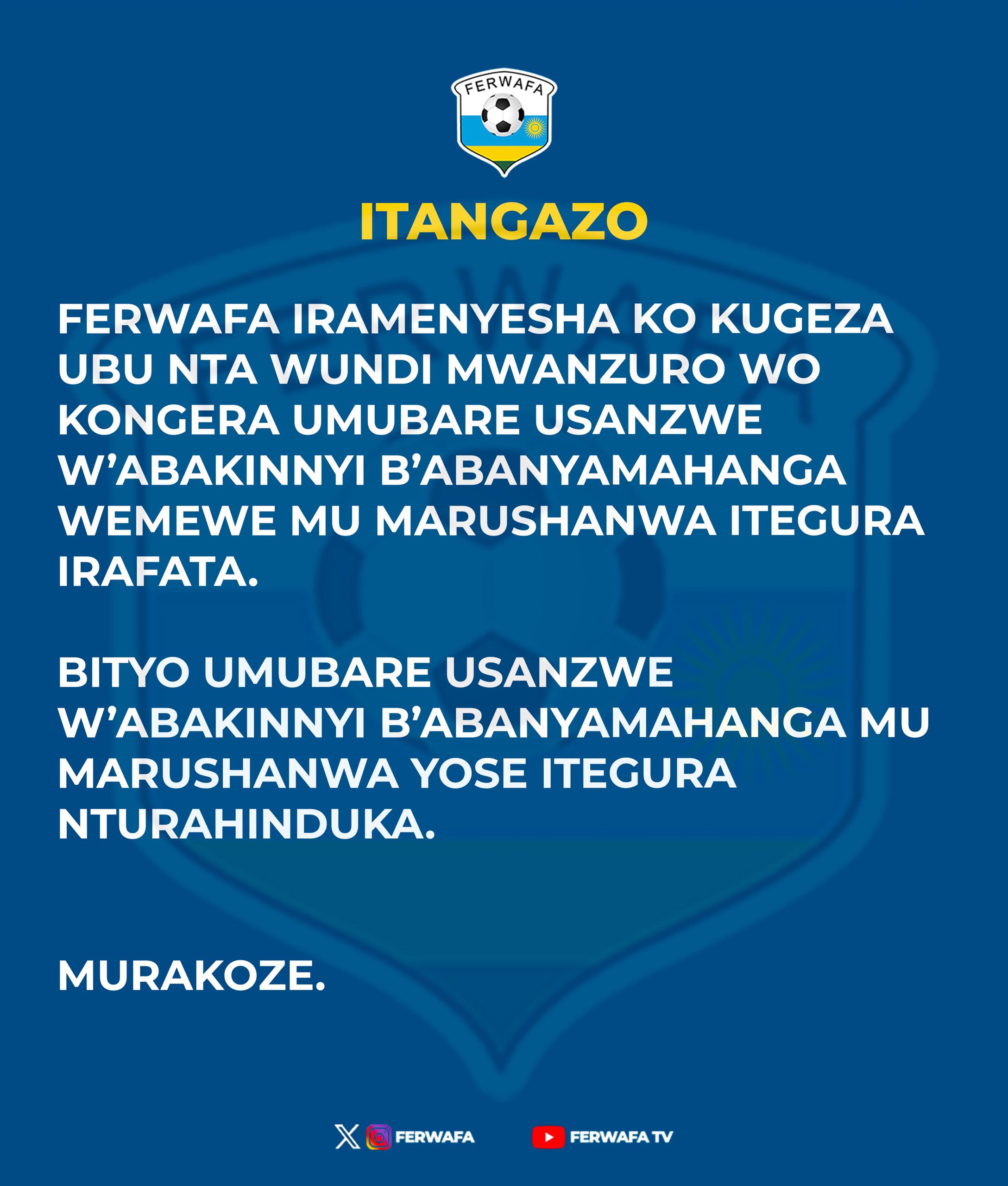 FERWAFA yyavuze ko ntawundi mwanzuro wari wafatwa wo kongera umubare usanzwe w'abakinnyi b'Abanyamahanga wemewe